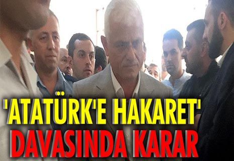 Hasan Akar'ın 'Atatürk'e hakaret' davasında karar