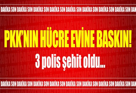 Diyarbakır'da PKK'nın hücre evine baskın! 3 polis şehit