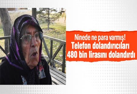 Telefon dolandırıcıları 90 yaşındaki kadının, 480 bin lirasını dolandırdı.