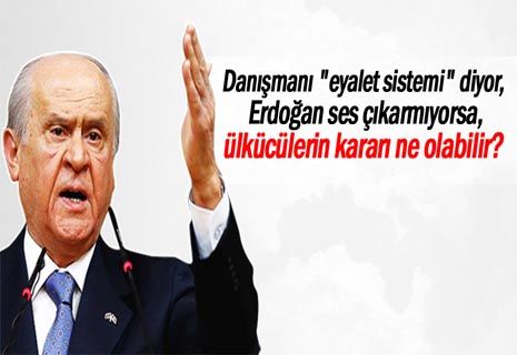 Bahçeli'den Erdoğan'ın danışmanlarına tepki.