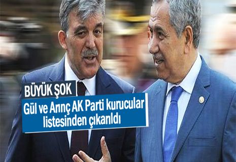 Gül ve Arınç AK Parti Kurucular Listesinden Çıkarıldı