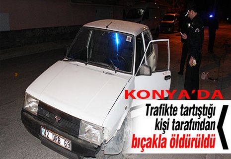 Konya'da yol verme kavgası: 1 ölü, 1 yaralı