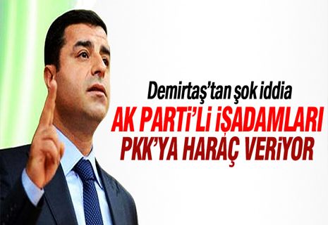 AK Parti’li işadamları PKK’ya haraç veriyor mu?