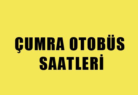 Çumra Konya otobüs saatleri