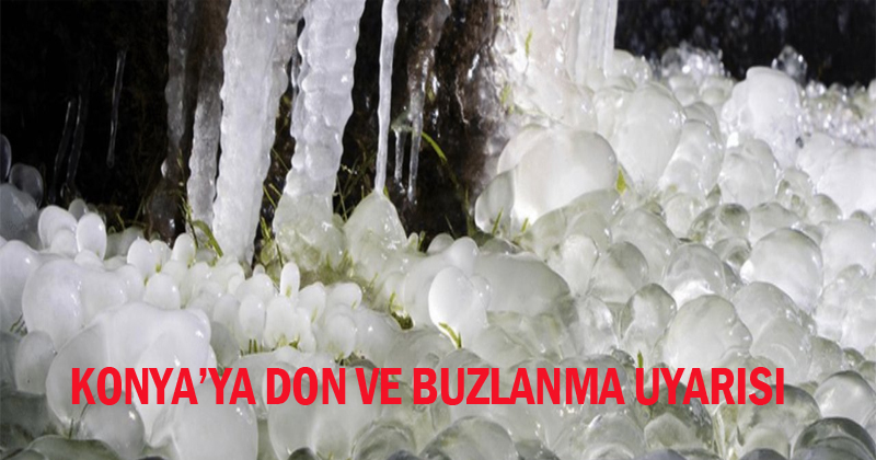 Konya'ya Don Ve Buzlanma Uyarısı
