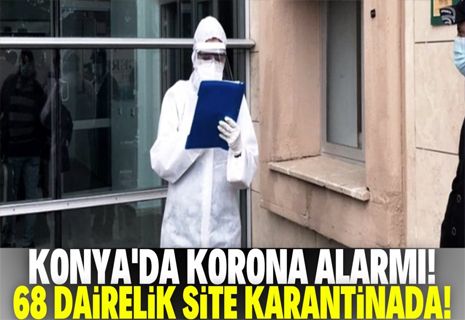 Konya'da bir siteye koronavirüs karantinası!
