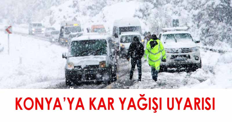 Konya'ya Kar Yağışı Uyarısı