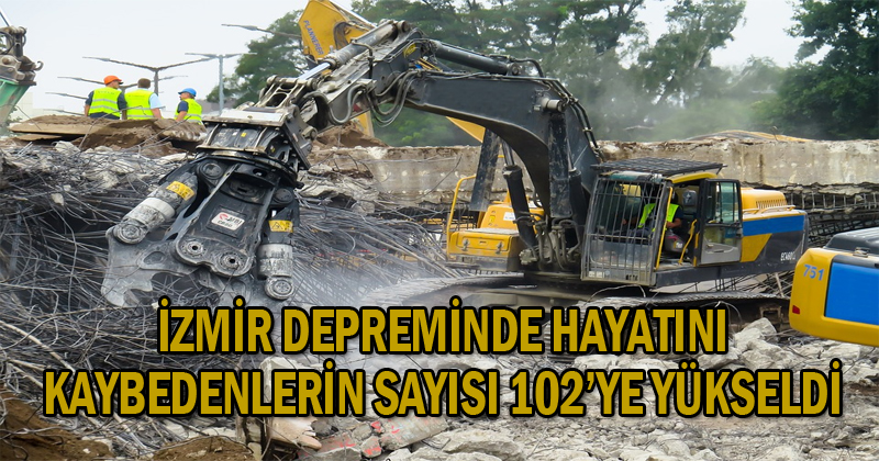 İzmir Depreminde Hayatını Kaybedenlerin Sayısı 102'Ye Yükseldi