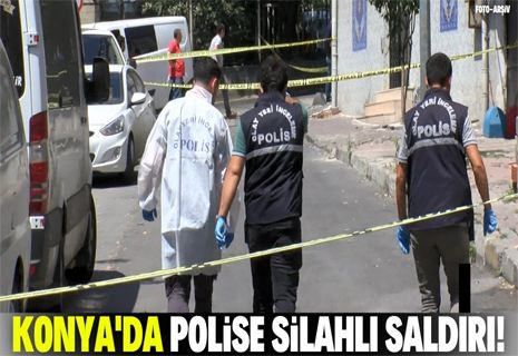 Konyada polise silahlı saldırı