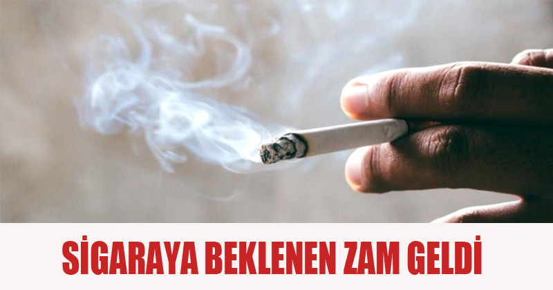 Sigaraya Beklenen Zam Geldi