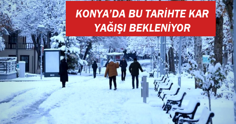 Konya'da Bu Tarihte Kar Yağışı Bekleniyor.