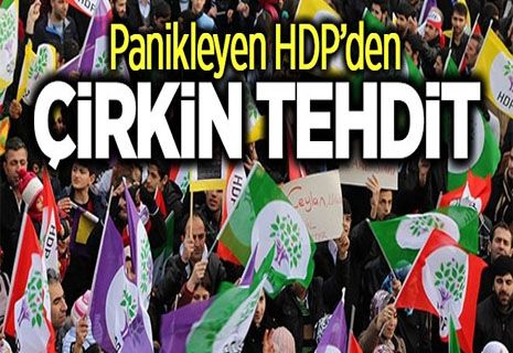 HDP'den 'boykot ve iç savaş' tehdidi