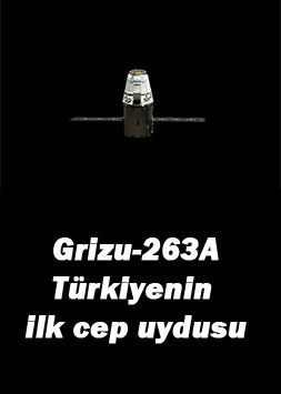  Grizu-263A Türkiyenin ilk cep uydusu