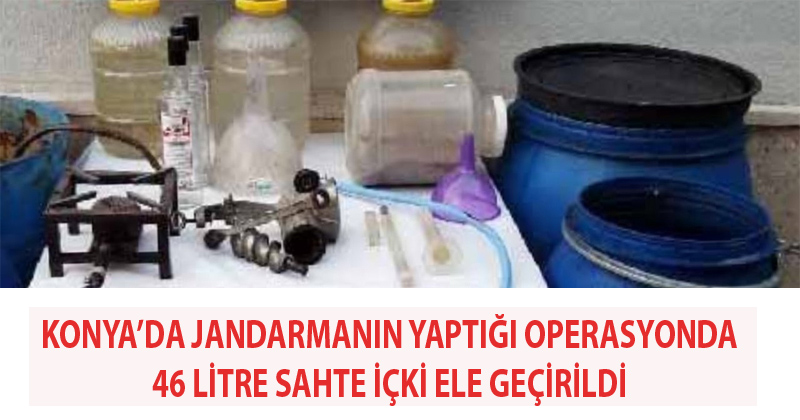 Konya'da Jandarmanın Yaptığı Operasyonda 46 Litre Kaçak İçki Ele Geçirildi