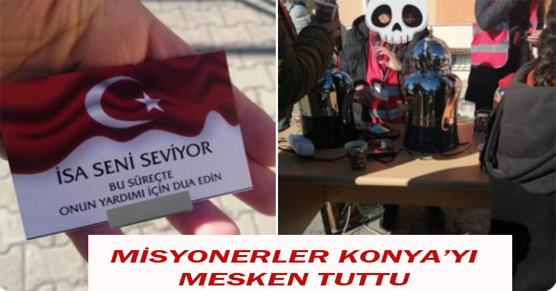 Misyonerler Konya'yı Mesken Tuttu
