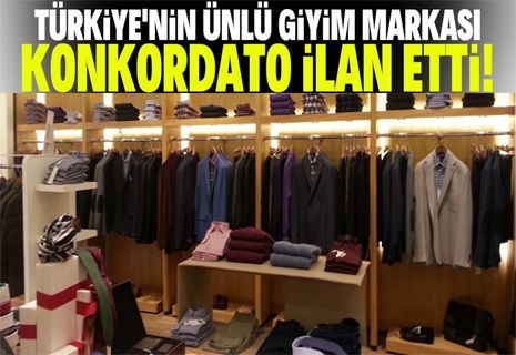 Türkiye'nin ünlü giyim markası konkordato ilan etti!