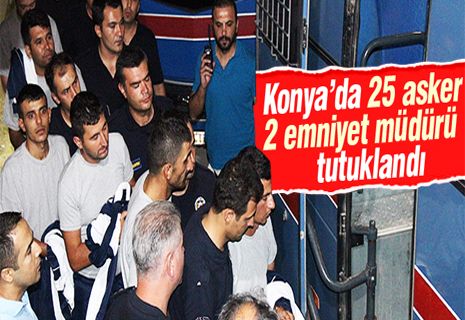 Konya'da 23 kişi tutuklandı