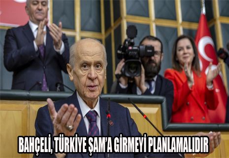 MHP Lideri Bahçeli: Türkiye, Şam'a girmeyi planlamalıdır.