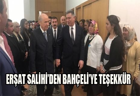 Erşat Salihi’den MHP Lideri Bahçeli’ye teşekkür