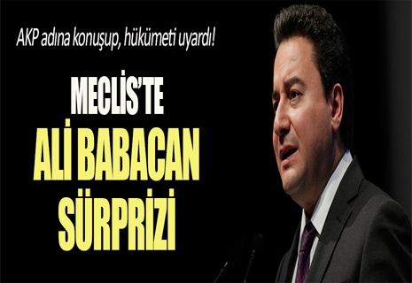 Meclis'te Ali Babacan sürprizi!
